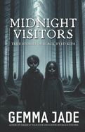 Midnight Visitors: True Stories of Black-Eyed Kids