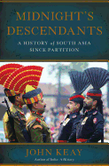 Midnight's Descendants: A History of South Asia Since Partition