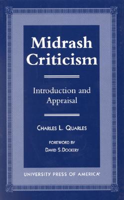Midrash Criticism: Introduction and Appraisal - Quarles, Charles L