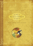 Midsummer: Rituals, Recipes & Lore for Litha