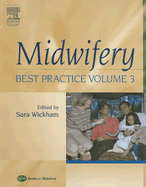 Midwifery: Best Practice, Volume 3: Volume 3