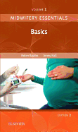 Midwifery Essentials: Basics: Volume 1 Volume 1
