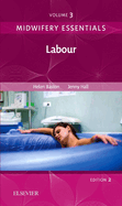 Midwifery Essentials: Labour: Volume 3 Volume 3