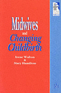 Midwives & Changing Childbirth
