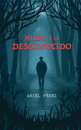 Miedo a lo desconocido