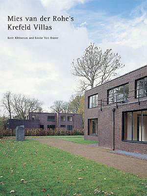 Mies Van Der Rohe's Krefeld Villas - Kleinman, Kent, and Van Duzer, Leslie