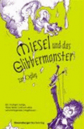 Miesel Und Das Glibbermonster - Ogilvy, Ian; Mould, Christ; Krutz-Arnold, Cornelia