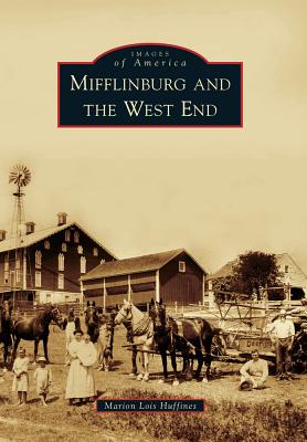 Mifflinburg and the West End - Huffines, Marion Lois