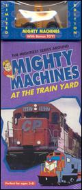 Mighty Machines: At the Train Yard - Wendy Loten