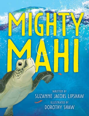 Mighty Mahi - Jacobs Lipshaw, Suzanne