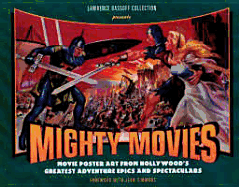 Mighty Movies Movie Poster Art from Historical Epics and Spectaculars - Bassoff, Lawrence