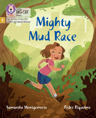 Mighty Mud Race: Phase 5 Set 3 - Montgomerie, Samantha, and Collins Big Cat (Prepared for publication by)