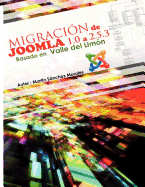 Migracion de Joomla 1.0 a Version 2.5.3 Basada En Valle del Limon: Valle del Limon Fue Un Proyecto Subvencionado En 2007 Por La Junta de Andalucia Como Plataforma de Contenidos Citricos del Guadalhorce