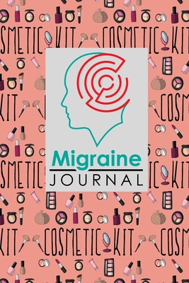 Migraine Journal: Headache Diary Migraine Journal Template Chronic Migraine Journal: Headache Diary Migraine Journal Template Chronic