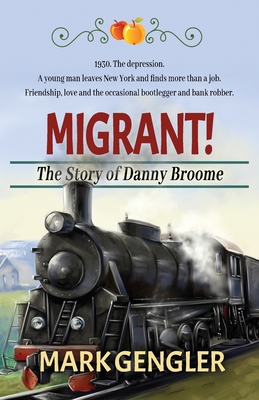 Migrant!: The Story of Danny Broome - Gengler, Mark