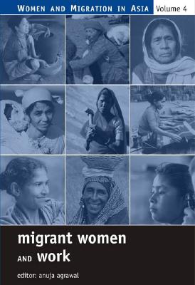 Migrant Women and Work - Agrawal, Anuja (Editor)