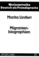 Migrantenbiographien: Kultur Und Migration ALS Inhalte in Der Deutsch ALS Fremdsprache-Ausbildung