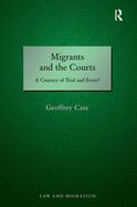 Migrants and the Courts: A Century of Trial and Error?