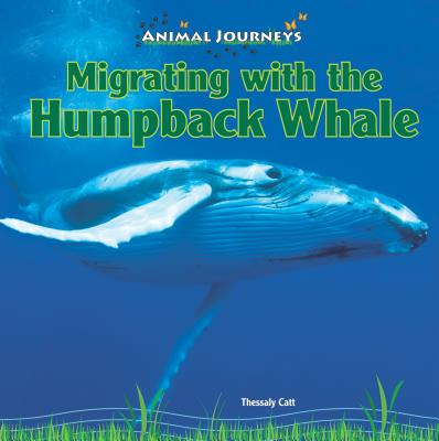 Migrating with the Humpback Whale - Catt, Thessaly
