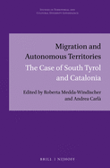 Migration and Autonomous Territories: The Case of South Tyrol and Catalonia