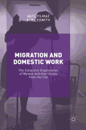 Migration and Domestic Work: The Collective Organisation of Women and Their Voices from the City