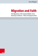 Migration and Faith: The Migrations of the Schwenkfelders from Germany to America - Risks and Opportunities