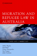 Migration and Refugee Law in Australia: Cases and Commentary