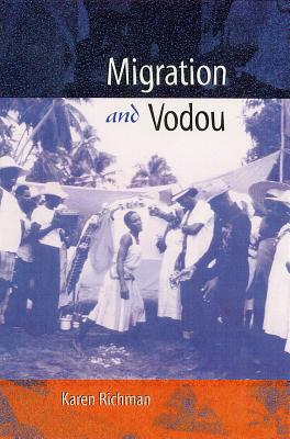 Migration and Vodou - Richman, Karen E, Prof.