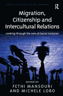 Migration, Citizenship and Intercultural Relations: Looking Through the Lens of Social Inclusion