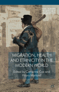 Migration, Health and Ethnicity in the Modern World