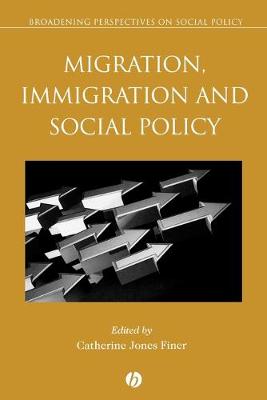 Migration, Immigration and Social Policy - Jones Finer, Catherine (Editor)