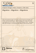 Migration - Migration - Migrations: Neue Herausforderungen Fur Europa, Fur Die Staatssouveranitat Und Fur Den Sozialen Rechtsstaat / New Challenges for Europe, for State Sovereignty and for the Rule of Law and the Welfare State / Nouveaux Defis Pour L...