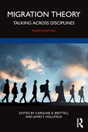 Migration Theory: Talking across Disciplines