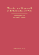 Migration Und Burgerrecht in Der Hellenistischen Welt