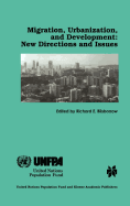 Migration, Urbanization, and Development: New Directions and Issues