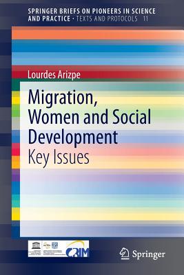 Migration, Women and Social Development: Key Issues - Arizpe, Lourdes