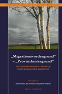 Migrationsvordergrund - Provinzhintergrund: Deutschsprachige Literatur Osteuropischer Herkunft