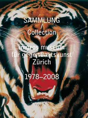 Migros Museum Fr Gegenwartskunst: Collection 1978-2008 - Munder, Heike (Editor), and Fox, Dan (Text by), and Verwoert, Jan (Text by)