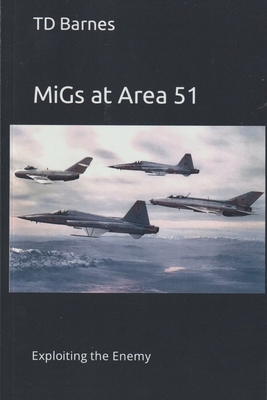 MiGs at Area 51 - Barnes, Td