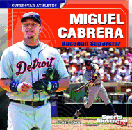 Miguel Cabrera: Baseball Superstar