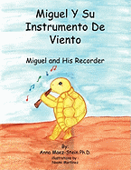 Miguel Y Su Instrumento De Viento: Miguel And His Recorder