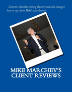 Mike Marchev's Client Reviews