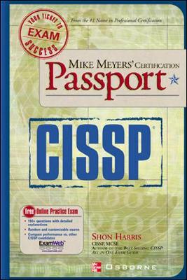 Mike Meyers' Cissp (R) Certification Passport - Harris, Shon, MCSE, CCNA