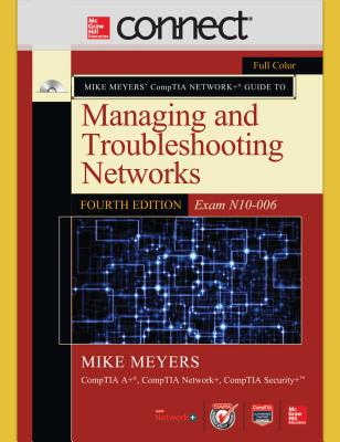 Mike Meyers Comptia Network+ Guide to Managing and Troubleshooting Networks, with Connect - Meyers, Mike