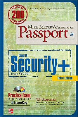 Mike Meyers' CompTIA Security+ Certification: Exam SYO-301 - Samuelle, T J