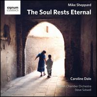 Mike Sheppard: The Soul Rests Eternal - Caroline Dale (cello); Mike Smith (percussion); English Chamber Orchestra; Steve Sidwell (conductor)