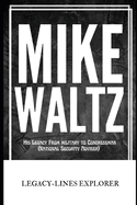 Mike Waltz: His Legacy From military to Congressman (National Security Adviser)