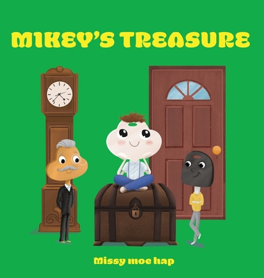 Mikey's Treasure - Hap, Missy Moe