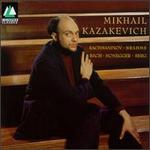 Mikhail Kazakevich Plays Sergey Rachmaninov, Brahms, Bach, Arthur Honegger, Alban Berg