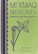 Mi'kmaq Medicines (2nd Edition): Remedies and Recollections